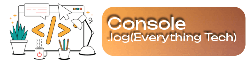 Console.Log(Everything Tech)